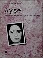 Ayse. Vom Leben einer Türkin in Deutschland